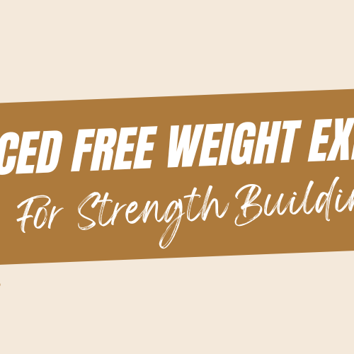 Advanced Free Weight Exercises for Strength Building