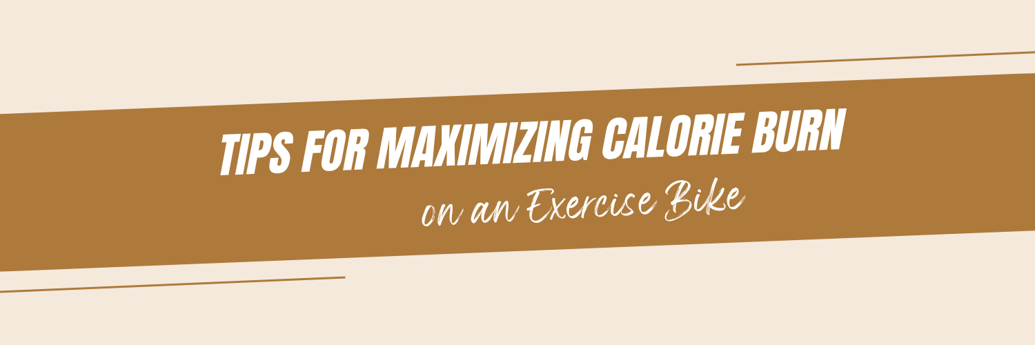 Tips for Maximizing Calorie Burn on an Exercise Bike