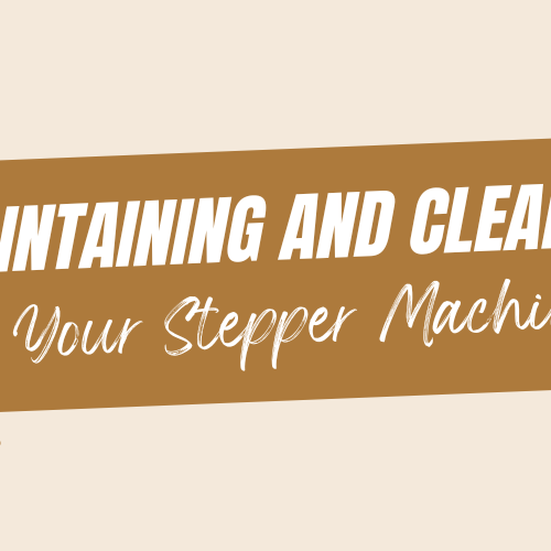 Maintaining and Cleaning Your Stepper Machine