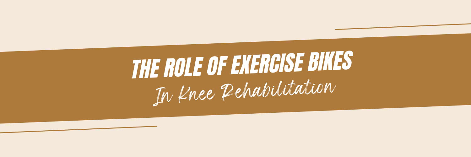 The Role of Exercise Bikes in Knee Rehabilitation