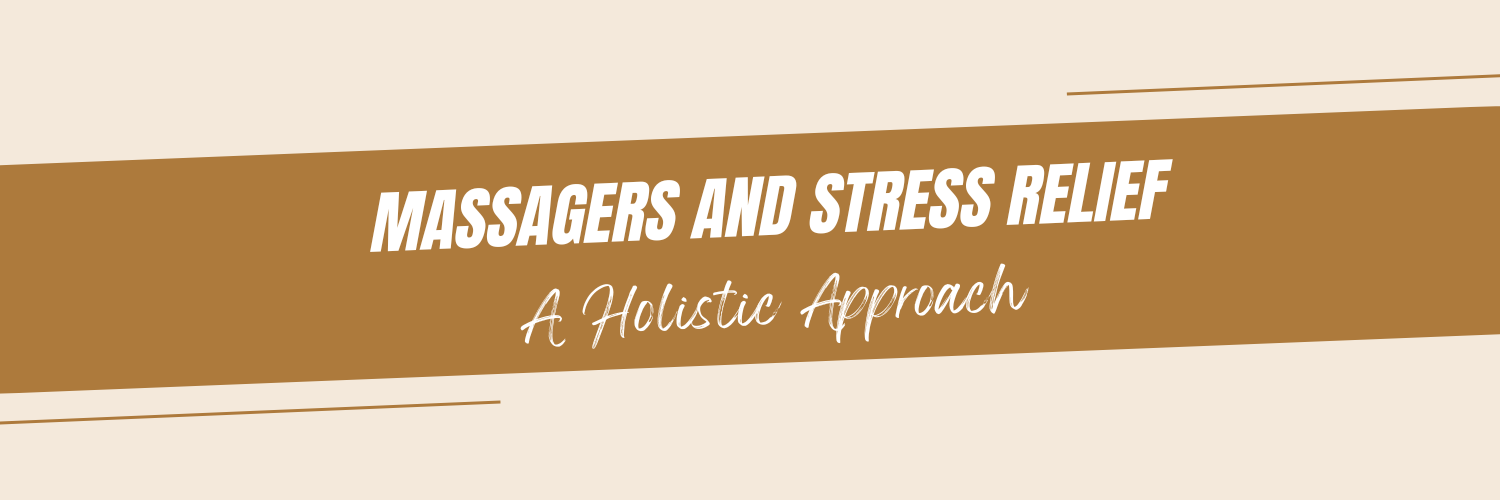 Massagers and Stress Relief: A Holistic Approach