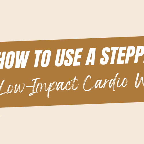 How to Use a Stepper for a Low-Impact Cardio Workout