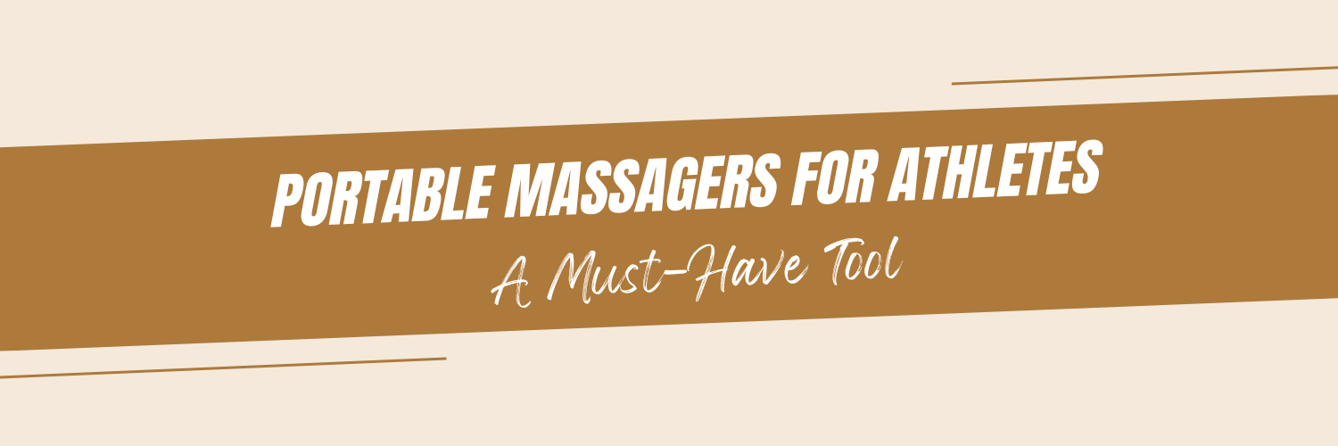 Portable Massagers for Athletes: A Must-Have Tool