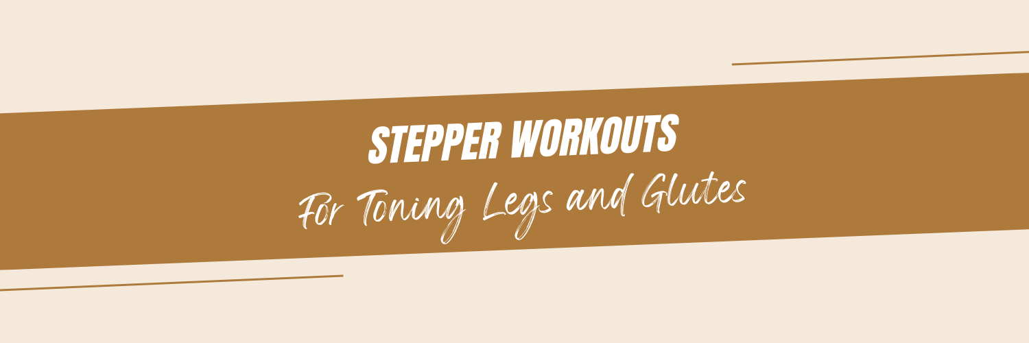 Stepper Workouts for Toning Legs and Glutes