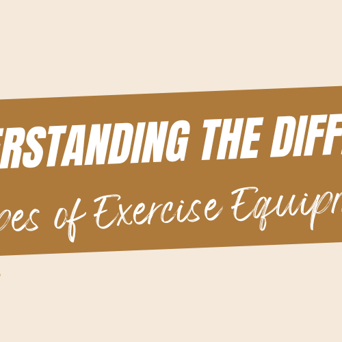 Understanding the Different Types of Exercise Equipment