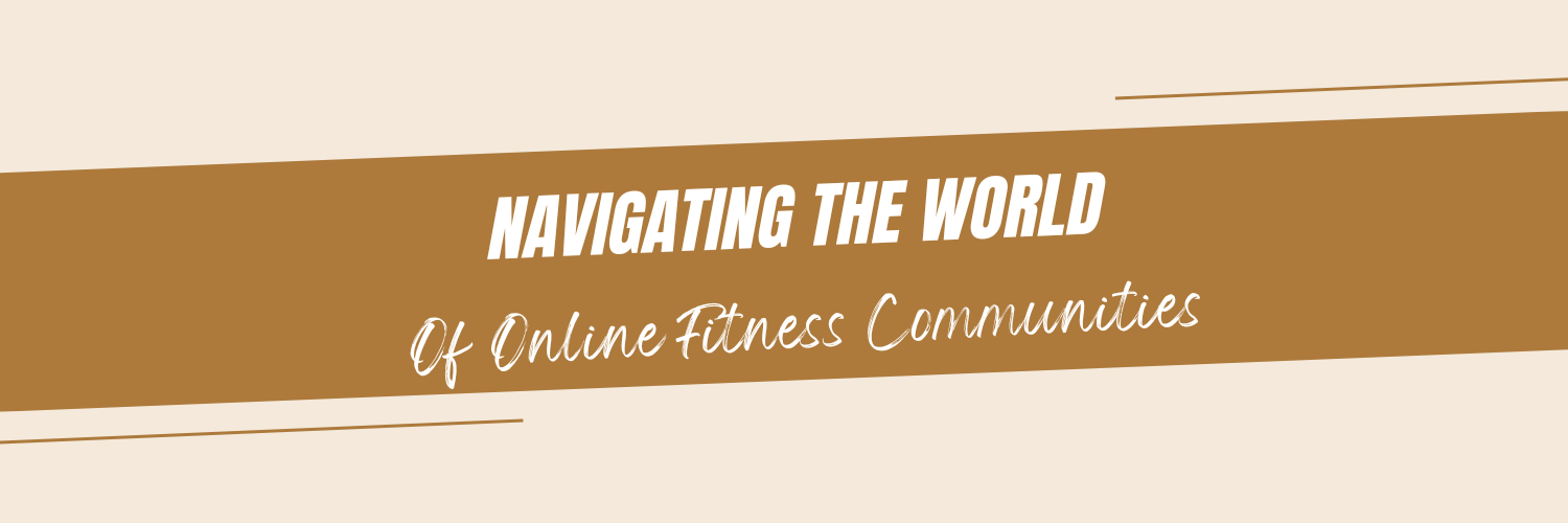 Navigating the World of Online Fitness Communities