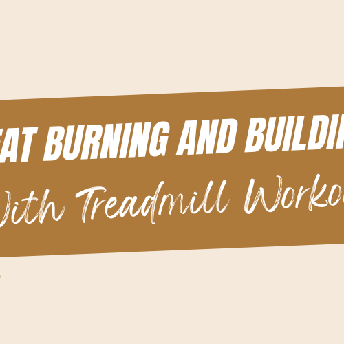 Optimizing Fat Burning and Building Endurance with Treadmill Workouts