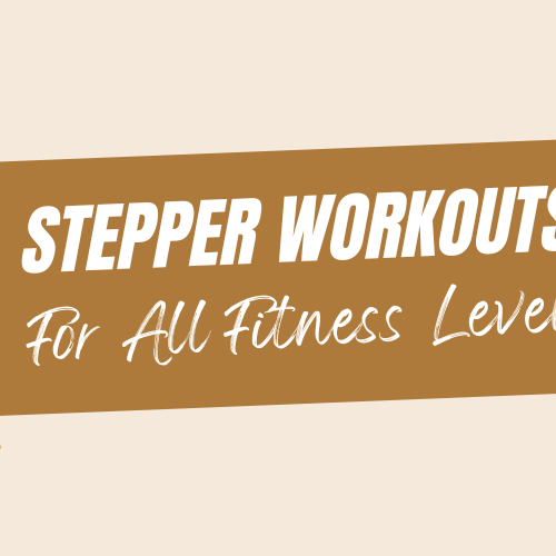 Stepper Workouts for All Fitness Levels