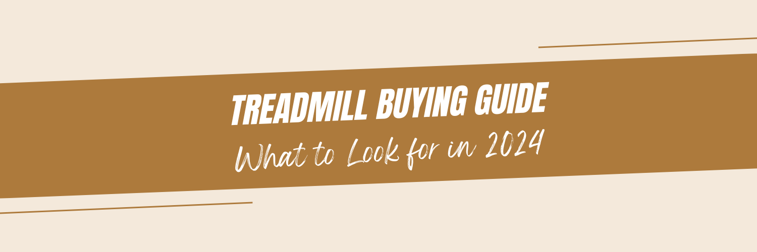 Treadmill Buying Guide: What to Look for in 2024